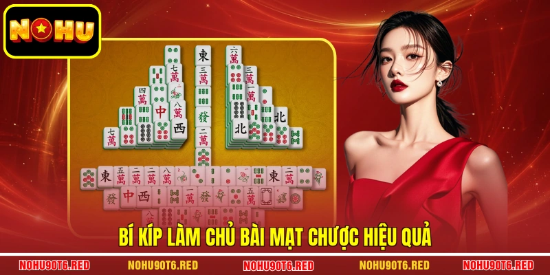 Bí kíp làm chủ bài mạt chược hiệu quả