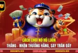 Cách Chơi Nổ Hũ Luôn Thắng - Nhận Thưởng Hăng, Say Tràn Đầy