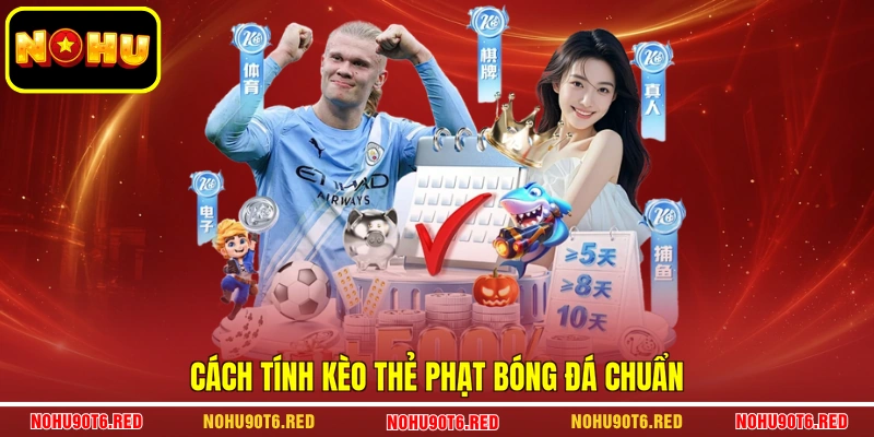 Cách tính kèo thẻ phạt bóng đá chuẩn
